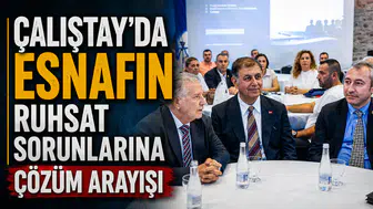 Çalıştay'da Esnafın Ruhsat Sorunlarına Çözüm Arayışı