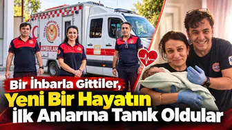 Bir İhbarla Gittiler, Yeni Bir Hayatın İlk Anlarına Tanık Oldular