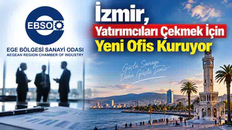 İzmir, Yatırımcıları Çekmek İçin Yeni Ofis Kuruyor