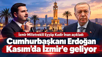 Cumhurbaşkanı Erdoğan Kasım'da İzmir'e Geliyor, Yeni Projeler Açıklanacak