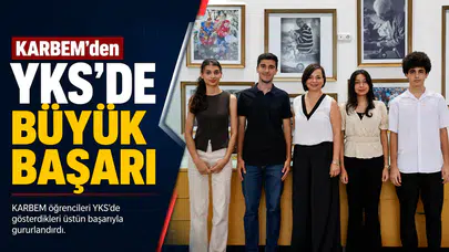 KARBEM'den YKS'DE BÜYÜK BAŞARI
