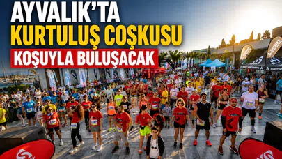 Ayvalık’ta Kurtuluş Coşkusu Koşuyla Buluşacak