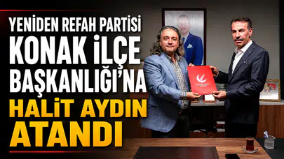 Yeniden Refah Partisi Konak İlçe Başkanlığı'na Halit Aydın Atandı