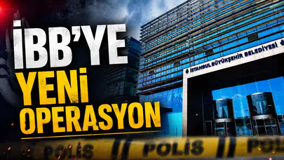 İBB’ye Yeni Operasyon