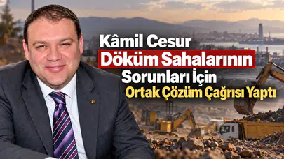 Kâmil Cesur Döküm Sahalarının Sorunları İçin Ortak Çözüm Çağrısı Yaptı