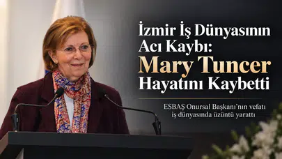 İzmir İş Dünyasının Acı Kaybı