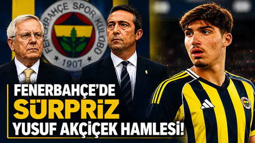 Fenerbahçe'de sürpriz Yusuf Akçiçek hamlesi!