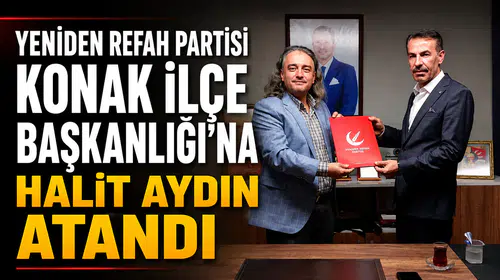 Yeniden Refah Partisi Konak İlçe Başkanlığı'na Halit Aydın Atandı