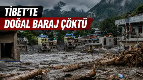 Tibet’te doğal baraj çöktü: Dev su kütlesi Nepal’e ilerliyor