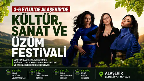 Alaşehir'de Uluslararası Üzüm Festivali Başlıyor