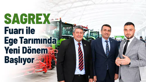 SAGREX Fuarı ile Ege Tarımında Yeni Dönem Başlıyor