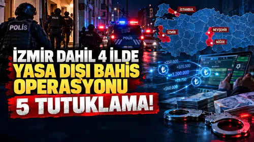 İzmir Dahil 4 İlde Yasa Dışı Bahis Operasyonu