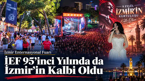 İEF 95’inci Yılında da İzmir’in Kalbi Oldu
