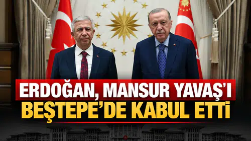 Erdoğan, Mansur Yavaş’ı Beştepe’de Kabul Etti