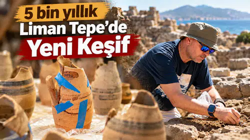 5 bin yıllık Liman Tepe’de Yeni Keşif