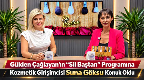 Kozmetik Girişimcisi Suna Göksu, "Sil Baştan" Programında Başarı Hikayesini Anlatıyor