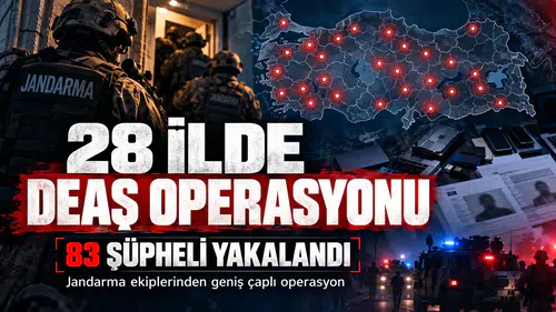 28 ilde DEAŞ Operasyonu: 83 Şüpheli Yakalandı