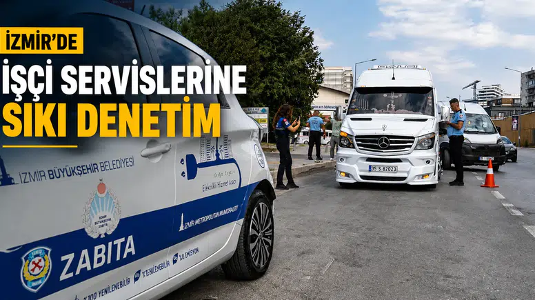 İzmir’de İşçi Servislerine Sıkı Denetim
