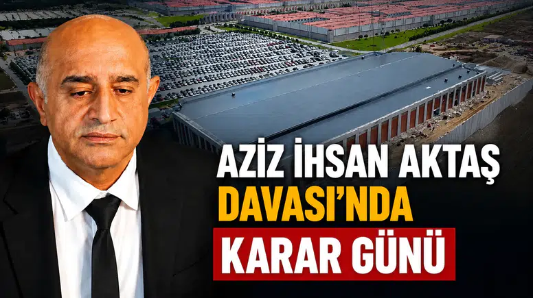 Aziz İhsan Aktaş Davası'nda Karar Günü