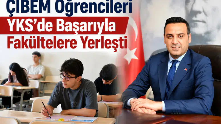 ÇİBEM Öğrencileri YKS’de Başarıyla Fakültelere Yerleşti
