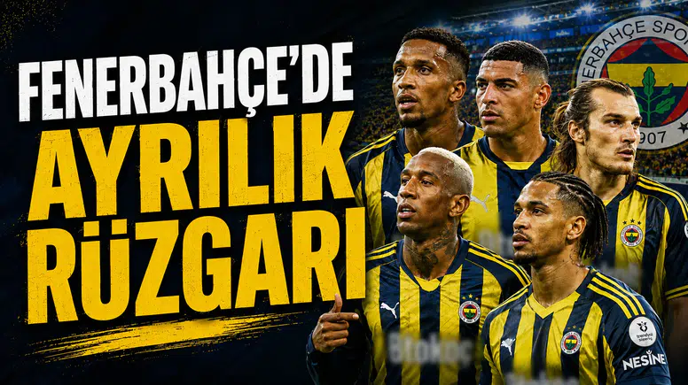 Fenerbahçe’de Ayrılık Rüzgarı